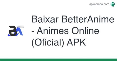 better anime apk|baixar betteranime apk.